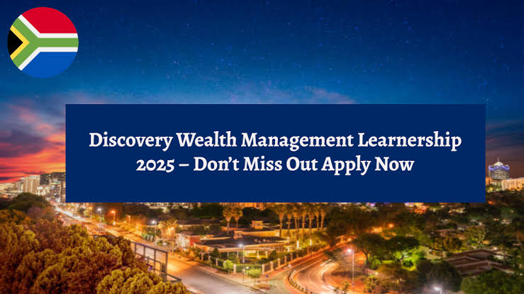 Discovery Wealth Management Learnership applications